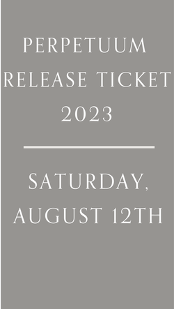 Perpetuum Release Ticket